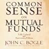 Common Sense on Mutual Funds by John C. Bogle Common Sense on Mutual Funds by John C. Bogle