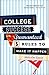 College Success Guaranteed: 5 Rules to Make It Happen