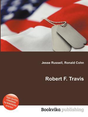 Robert F. Travis