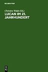 Lucan im 21. Jahrhundert (German Edition)