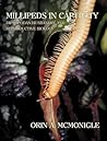 Millipeds in Captivity by Orin McMonigle Millipeds in Captivity by Orin McMonigle