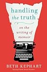 Handling the Truth: On the Writing of Memoir