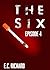 The Six: Episode 4