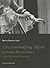 (Dis)embodying Myths in Ancien Régime Opera: Multidisciplinary Perspectives