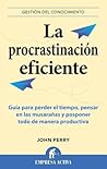 La procrastinación eficiente