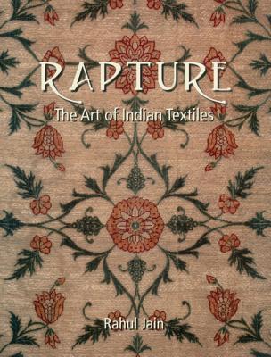 Rapture: The Art of Indian Textiles