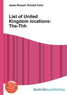 List of United Kingdom Locations: The-Thh