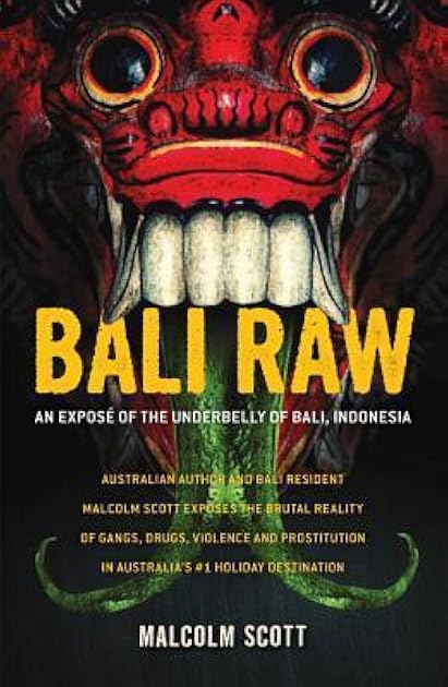 Bali Raw: An exposé of the underbelly of Bali, Indonesia