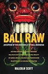 Bali Raw: An exposé of the underbelly of Bali, Indonesia