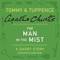 The Man in the Mist: A Short Story (Tommy & Tuppence)
