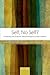 SELF, NO SELF?:PERSPECTIVES FROM ANALYTICAL, PHENOMENOLO, & INDIAN TRAD PAPER: Perspectives from Analytical, Phenomenological, and Indian Traditions