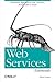 Web Services Essentials: Distributed Applications with XML-Rpc, Soap, UDDI & Wsdl