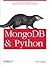 Mongodb and Python: Patterns and Processes for the Popular Document-Oriented Database