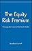 The Equity Risk Premium: The Long-Run Future of the Stock Market
