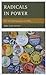 Radicals in Power: The New ...