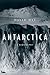 Antarctica: A Biography