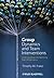Group Dynamics and Team Interventions by Timothy M. Franz