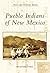 Pueblo Indians of New Mexico (Postcard History: New Mexico)
