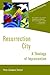 Resurrection City by Peter Goodwin Heltzel