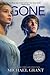 Gone by Michael Grant Gone by Michael Grant