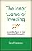 The Inner Game of Investing: Access the Power of Your Investment Personality (Wiley Investment)