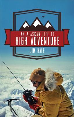 An Alaskan Life of High Adventure (Perfect Paperback)