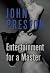 Entertainment for a Master