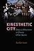 Kinesthetic City: Dance and Movement in Chinese Urban Spaces
