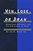 Win, Lose, or Draw: Domestic Politics and the Crucible of War