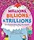 Millions, Billions, & Trillions