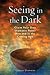 Seeing in the Dark by Colleen Deatsman