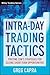 Intra-Day Trading Tactics: ...