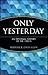 Only Yesterday: An Informal...