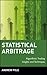 Statistical Arbitrage: Algorithmic Trading Insights and Techniques (Wiley Finance)