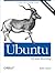 Ubuntu: Up and Running: A Power User's Desktop Guide