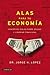 Alas para tu economía: Conceptos básicos sobre deudas y libertad financiera (Spanish Edition)