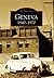 Geneva: 1940-1970 (Images of America: New York)