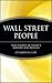 Wall Street People: True Stories of Today's Masters and Moguls