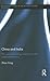 China and India: The Quest for Energy Resources in the 21st Century (Routledge Studies in the Modern World Economy)