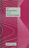 The Regenerator and the Stirling Engine The Regenerator and the Stirling Engine
