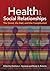 Health and Social Relationships: The Good, the Bad, and the Complicated