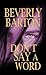 Don't Say a Word (Don't Cry, #2)