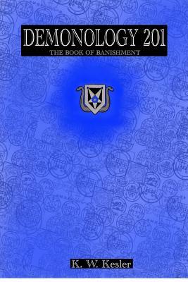 Demonology 201: The Book of Banishment: The Next Class