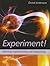 Experiment! Planning, Implementing and Interpreting