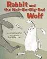 Rabbit and the Not-So-Big-Bad Wolf by Michaël Escoffier