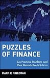 Puzzles of Finance: Six Practical Problems and Their Remarkable Solutions (Wiley Investment)