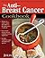 The Anti-Breast Cancer Cookbook: How to Cut Your Risk With the Most Powerful Cancer-Fighting Foods