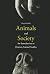 Animals and Society: An Introduction to Human-Animal Studies