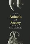 Animals and Society by Margo Demello