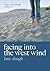 Facing into the west wind